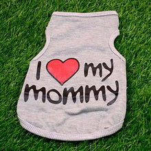Load image into Gallery viewer, Pet Clothes "I Love Mommy" Printed Dog Cat Clothing Tee Shirts Summer Breathable Cotton T-shirt for Kitten Cats Puppy Small Dogs